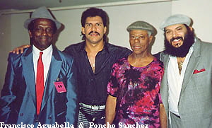 Danilo, Francisco 

Aguabella & Poncho 

Sanchez